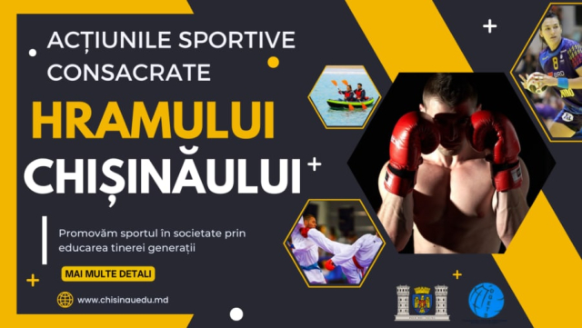 Activități sportive de Hramul orașului Chișinău, desfășurate în perioada: 14-15 octombrie 2023